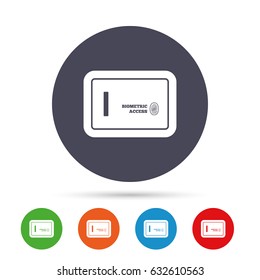Safe sign icon. Deposit lock symbol. Biometric access by fingerprint. Round colourful buttons with flat icons. Vector