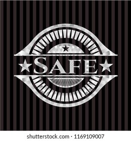 Safe silvery badge