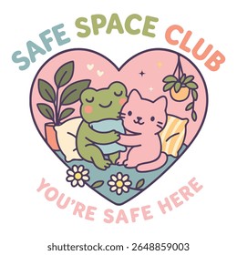 Safe Space Club You re Safe Here - Mental Health T-shirt vector, Self Love illustration, Self Care Quotes, Funny Health Care shirt, Health Awareness Art