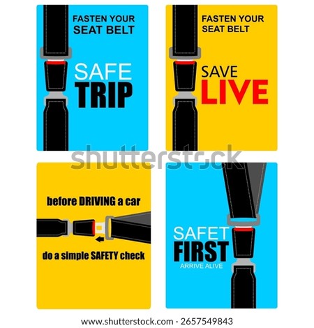 Safe Trip, safe life, safety first, seat belts, poster vector