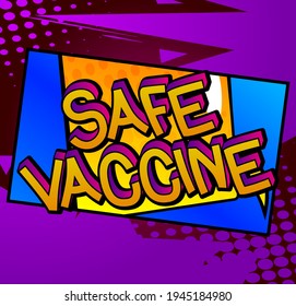 Safe Vaccine - Comic book style text. Infection prevention related words, quote on colorful background. Poster, banner, template. Cartoon vector illustration.