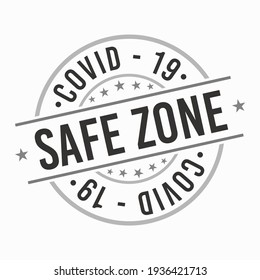 Safe Zone Covid 19 Concept Stamp Virus. Round Symbol Old Style. Vector Design Pandemic.