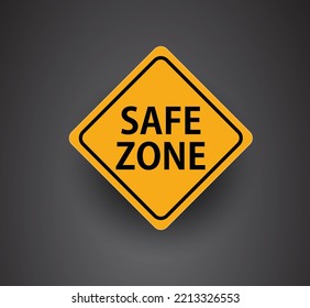 Safe zone sign,  safety first concept, Vector illustration