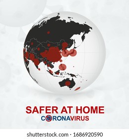 Safer at Home, Coronavirus cases on Earth globe view on Asia and Oceania. Abstract virus background.