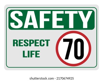 Safety 70km h. Respect life, responsibility in traffic.