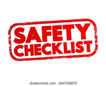 Safety Checklist is a list of safety measures that need to be followed to ensure a safe environment in workplaces, public spaces, or during specific tasks, text concept stamp