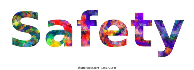 Safety. Colorful typography text banner. Vector the word safety design