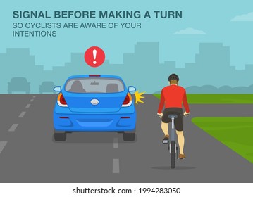 Safety driving tips and rule. Signal before making a turn so cyclists are aware of your intentions warning design. Back view of a sedan car and bike rider. Flat vector illustration template.