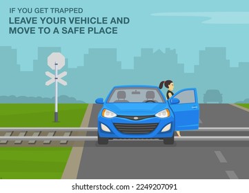 Safety driving tips and rules. If you trapped, immediately leave your vehicle and move to a safe place. Front view of a car stuck on railway tracks. Female driver opens car front door. Flat vector.