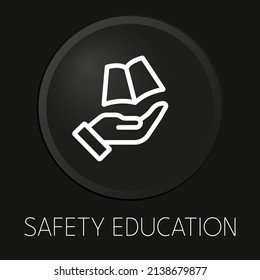 Educación de seguridad icono de línea vectorial mínimo en botón 3D aislado en fondo negro. Vector Premium.
