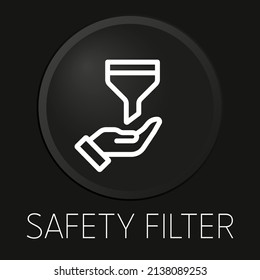 Filtro de seguridad icono de línea vectorial mínimo en botón 3D aislado en fondo negro. Vector Premium.

