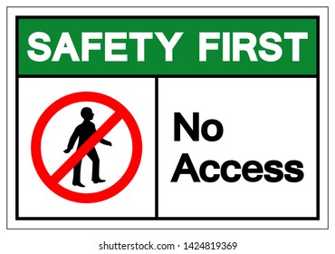 Safety First Access Symbol Sign ,Vector Illustration, Isolate On White Background Label .EPS10