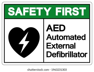 Safety First AED Automated External Defibrillator Symbol Sign, Vector Illustration, Isolate On White Background Label .EPS10 