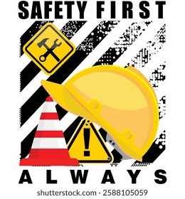 Safety First Always, poster and sign vector