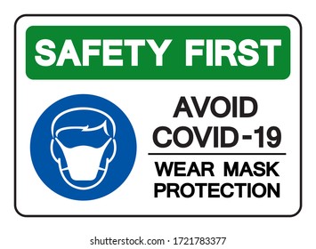 Safety First Avoid Covid-19 Wear Mark Protection Symbol Sign,Vector Illustration, Isolated On White Background Label. EPS10 