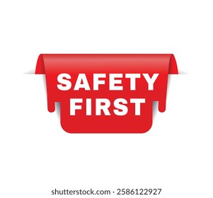 Safety first banner red, colorful vector, advertising or business concept.