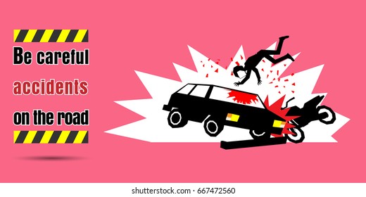 Safety first Be careful accident on the road, Vector illustration 