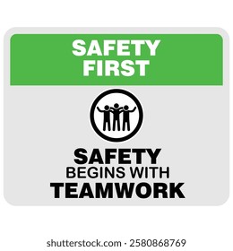 Safety First, safety begins with teamwork, sign vector