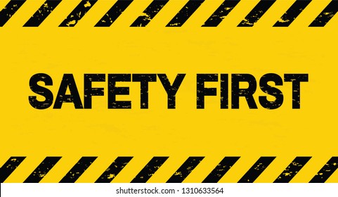 Safety First. Black and yellow line striped. Vector illustration