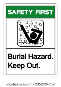Signo de símbolo "Safety First Burial Hazard Keep Out", Ilustración de vectores, Aislado En Etiqueta De Fondo Blanco .EPS10