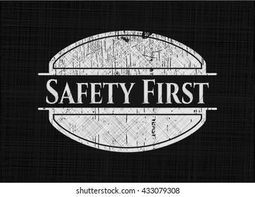 Safety First chalkboard emblem on black board