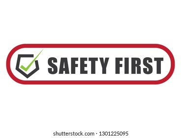 Safety first check sign for construction and industry.