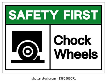 Safety First Chock Wheels Symbol Sign, Vector Illustration, Isolate On White Background Label. EPS10  svg