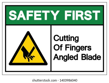 Safety First Cutting Of Fingers Angled Blade Symbol Sign, Vector Illustration, Isolate On White Background Label .EPS10  