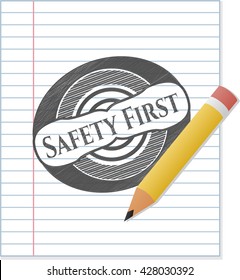 Símbolo "Safety First" con efecto de lápiz
