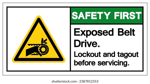 Safety First Exposed belt drive Lockout and tagout before servicing Symbol Sign, Vector Illustration, Isolate On White Background Label .EPS10