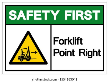 Safety First Forklift Point Right Symbol Sign, Vector Illustration, Isolate On White Background Label .EPS10