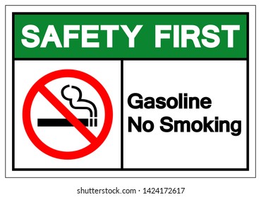 Safety First Gasoline No Smoking Symbol Sign, Vector Illustration, Isolate On White Background Label. EPS10