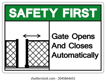 Safety First Gate Opens and Closes Automatically Symbol Sign, Vector Illustration, Isolate On White Background Label. EPS10