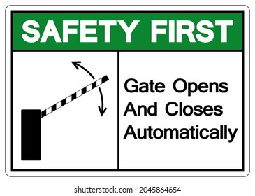 Safety First Gate Opens and Closes Automatically Symbol Sign, Vector Illustration, Isolate On White Background Label. EPS10