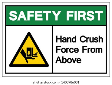 Safety First Hand Crush Force From Above Symbol Sign, Vector Illustration, Isolate On White Background Label .EPS10