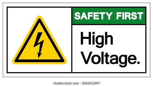 Safety First High Voltage Symbol Sign ,Vector Illustration, Isolate On White Background Label. EPS10