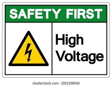 Safety First High Voltage Symbol Sign, Vector Illustration, Isolate On White Background Label. EPS10
