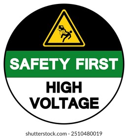 Safety First High Voltage Symbol Sign, Vector Illustration, Isolated On White Background Label.EPS10