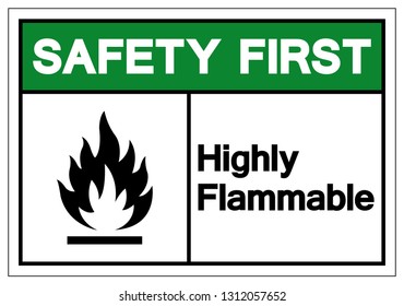 Safety First Highly Flammable Symbol Sign, Vector Illustration, Isolate On White Background Label .EPS10