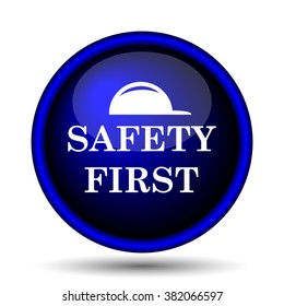Safety first icon. Internet button on white background. EPS10 vector
