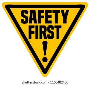 Safety First Industrial Sign.