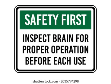 SAFETY FIRST, INSPECT BRAIN FOR PROPER OPERATION BEFORE EACH USE Sign. Humorous Funny Sign. Scalable EPS 10 Vector Graphic Ideal For Poster, Postcard, Print Apparels.