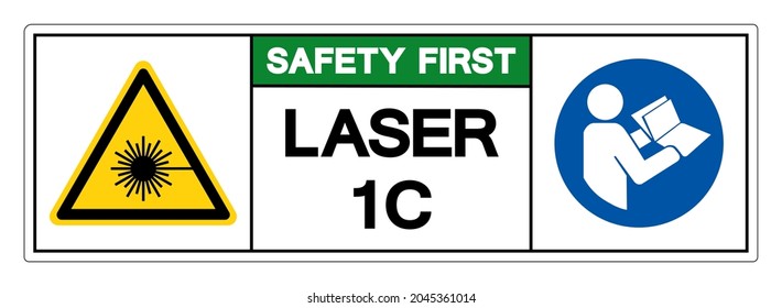 Safety First Laser 1C Symbol Sign ,Vector Illustration, Isolate On White Background Label. EPS10