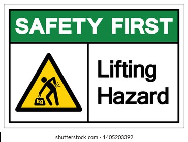 Safety First Lifting Hazard Symbol Sign, Vector Illustration, Isolate On White Background Label .EPS10