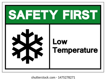 Safety First Low Temperature Symbol Sign, Vector Illustration, Isolated On White Background Label .EPS10