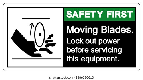 Safety First Moving Blades Lock out power before servicing this equipment Symbol Sign, Vector Illustration, Isolate On White Background Label .EPS10