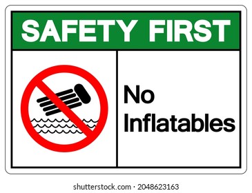 Safety First No Inflatables Symbol Sign, Vector Illustration, Isolate On White Background Label. EPS10