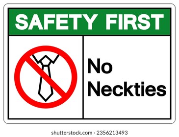 Safety First No Neckties Symbol Sign, Vector Illustration, Isolate On White Background Label .EPS10