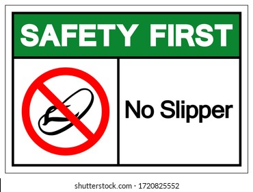 Safety First No Slipper Symbol Sign, Vector Illustration, Isolate On White Background Label .EPS10