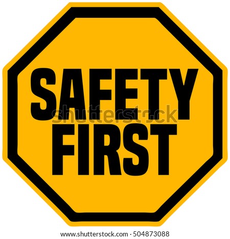 Safety First Octagonal Shape Industrial Sign, Vector Illustration. 